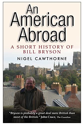 AN AMERICAN ABROAD: A Short History of Bill Bryson